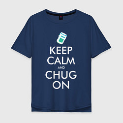 Футболка оверсайз мужская Keep Calm & Chug on, цвет: тёмно-синий