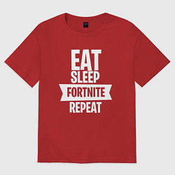 Футболка оверсайз мужская Eat Sleep Fortnite Repeat, цвет: красный
