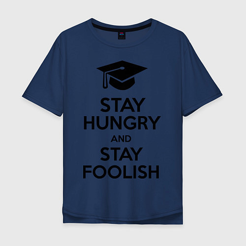 Мужская футболка оверсайз Stay Hungry & Stay Foolish / Тёмно-синий – фото 1