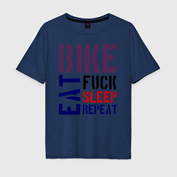 Футболка оверсайз мужская Bike eat sleep repeat, цвет: тёмно-синий