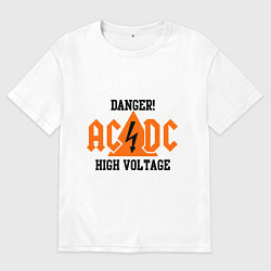 Футболка оверсайз мужская AC/DC: High Voltage, цвет: белый