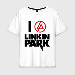 Футболка оверсайз мужская I love Linkin Park, цвет: белый