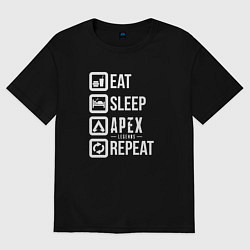 Футболка оверсайз мужская Eat, Sleep, Apex, Repeat, цвет: черный