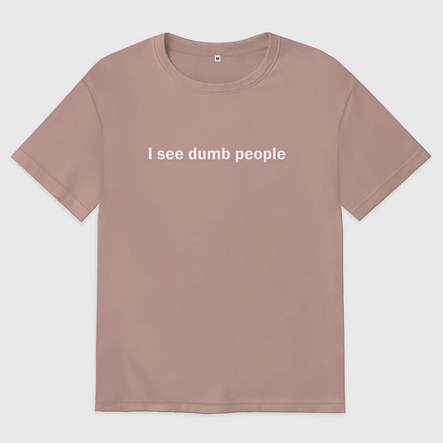 Мужская футболка оверсайз Dumb people / Пыльно-розовый – фото 1