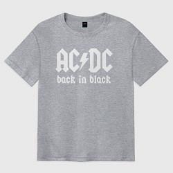Футболка оверсайз мужская ACDC BACK IN BLACK, цвет: меланж