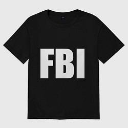 Футболка оверсайз мужская FBI, цвет: черный