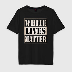 Мужская футболка оверсайз White lives matters