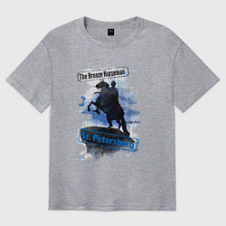 Футболка оверсайз мужская The Bronze Horseman, цвет: меланж