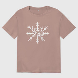 Мужская футболка оверсайз Snowflake Let it snow