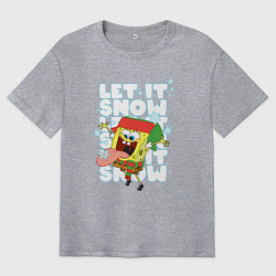 Мужская футболка оверсайз LET IT SNOW ГУБКА БОБ