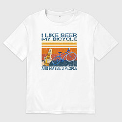 Мужская футболка оверсайз Я люблю пиво, мой велосипед и возможно 3 людей