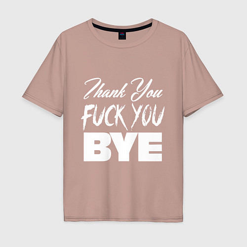 Мужская футболка оверсайз Thank you, fuck you / Пыльно-розовый – фото 1