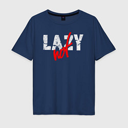 Мужская футболка оверсайз Not Lazy