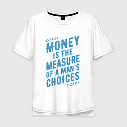 Футболка оверсайз мужская Money is the measure, цвет: белый