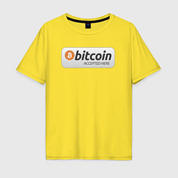 Футболка оверсайз мужская Bitcoin Accepted Here Биткоин принимается здесь, цвет: желтый