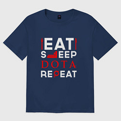 Футболка оверсайз мужская Надпись eat sleep Dota repeat, цвет: тёмно-синий