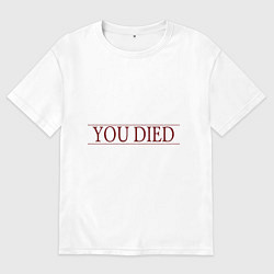Мужская футболка оверсайз Dark Souls - You Died