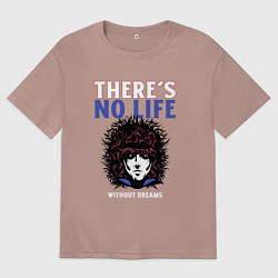Футболка оверсайз мужская Theres no life without dreams, цвет: пыльно-розовый