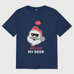 Мужская футболка оверсайз Ho ho hold my beer