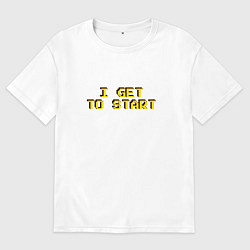 Футболка оверсайз мужская I get to start пиксельная надпись, цвет: белый