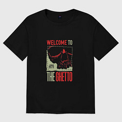 Футболка оверсайз мужская Welcome to the ghetto, цвет: черный