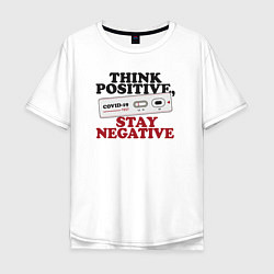 Футболка оверсайз мужская Think positive stay negative, цвет: белый