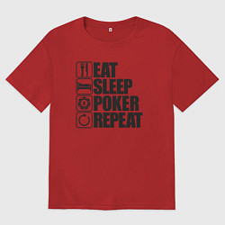 Мужская футболка оверсайз Eat, sleep, poker, repeat