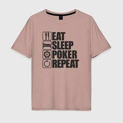 Футболка оверсайз мужская Eat, sleep, poker, repeat, цвет: пыльно-розовый