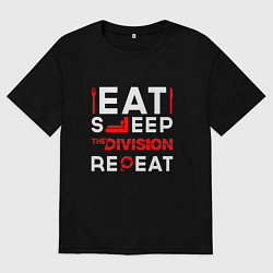 Футболка оверсайз мужская Надпись eat sleep The Division repeat, цвет: черный