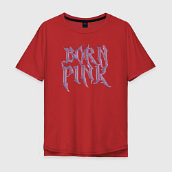 Футболка оверсайз мужская Born pink Blackpink, цвет: красный