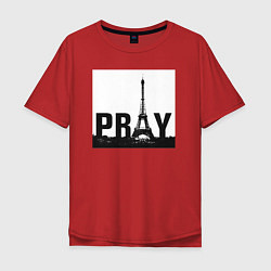 Футболка оверсайз мужская Молись за Париж, цвет: красный