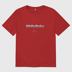 Футболка оверсайз мужская Oh my baby love, цвет: красный