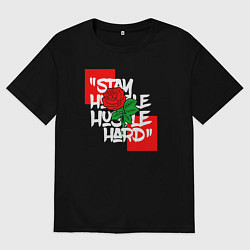 Футболка оверсайз мужская Stay hustlin hard, цвет: черный