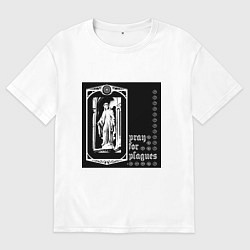 Футболка оверсайз мужская Pray for plagues, цвет: белый