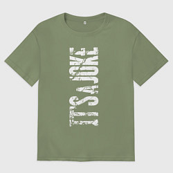 Мужская футболка оверсайз Надпись - это шутка