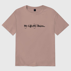 Футболка оверсайз мужская My life my rules, цвет: пыльно-розовый