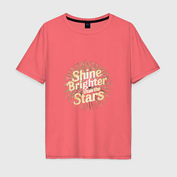 Футболка оверсайз мужская Shine brighter than the stars, цвет: коралловый