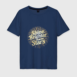 Мужская футболка оверсайз Shine brighter than the stars