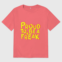 Футболка оверсайз мужская Proud to be a freak, цвет: коралловый