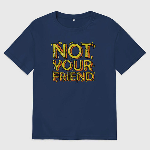 Мужская футболка оверсайз Не твой друг / Тёмно-синий – фото 1