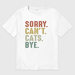 Футболка оверсайз мужская Извини не могу коты пока, цвет: белый