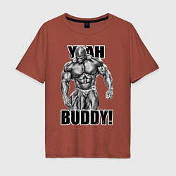 Футболка оверсайз мужская Ronnie Coleman- yeah buddy, цвет: кирпичный