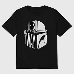 Футболка оверсайз мужская This is the way helmet The mandolorian, цвет: черный