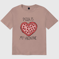 Футболка оверсайз мужская Pizza for valentine, цвет: пыльно-розовый
