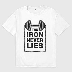 Мужская футболка оверсайз Железо никогда не лжет
