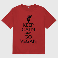 Футболка оверсайз мужская Keep Calm & Go Vegan, цвет: красный