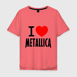 Футболка оверсайз мужская I love Metallica, цвет: коралловый