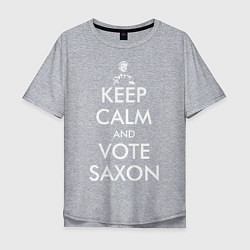 Футболка оверсайз мужская Keep Calm & Vote Saxon, цвет: меланж