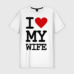 Футболка slim-fit I love my wife, цвет: белый