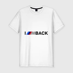 Футболка slim-fit Im back BMW, цвет: белый